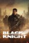 Nonton Film Black Knight (2023) Terbaru Nonton Film Black Knight (2023) Terbaru