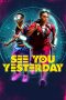 Nonton Film See You Yesterday (2019) Terbaru Nonton Film See You Yesterday (2019) Terbaru