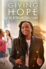 Nonton Film Giving Hope: The Ni’cola Mitchell Story (2023) Terbaru