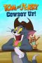 Nonton Film Tom and Jerry Cowboy Up! (2022) Terbaru Nonton Film Tom and Jerry Cowboy Up! (2022) Terbaru