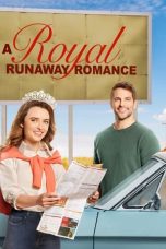 Nonton Film A Royal Runaway Romance (2022) Terbaru