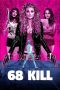 Nonton Film 68 Kill (2017) Terbaru Nonton Film 68 Kill (2017) Terbaru