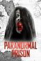 Nonton Film Paranormal Prison (2021) Terbaru Nonton Film Paranormal Prison (2021) Terbaru