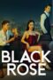Nonton Film Black Rose (2023) Terbaru Nonton Film Black Rose (2023) Terbaru