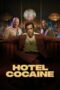 Nonton Film Hotel Cocaine (2024) Terbaru Nonton Film Hotel Cocaine (2024) Terbaru