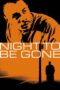 Nonton Film Night to be Gone (2024) Terbaru Nonton Film Night to be Gone (2024) Terbaru